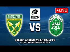 🔴 Golden Arrows vs Amazulu FC Live Match Today | Betway Premiership 2024-25 | Match Day