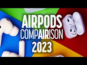 AirPods Comparison: Which Is Best For YOU? [2023]