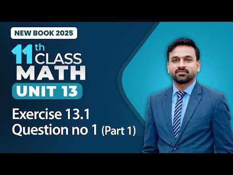 11th Class Math Unit 13 | Exercise 13.1 Question no 1 Part 1 | 11th Class Math New Book 2025