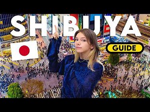 THE Shibuya Guide: Everything to Know Before You Go!