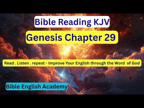 Genesis Chapter 29 — Love, Labor, and God’s Plan | KJV #biblereading