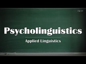 Psycholinguistics | Applied Linguistics