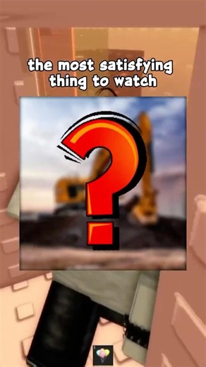 What are the Most Satisfying Things to Watch?