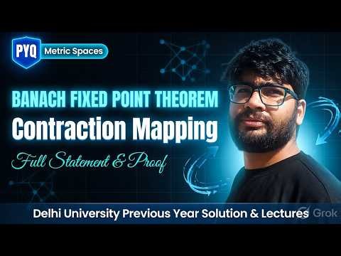 Metric Spaces | Banach Fixed Point Theorem | Full Statement and Proof | Dr. Hitesh Kumar