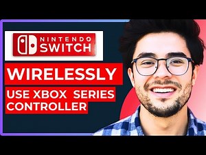 How to Wirelessly Use Your Xbox One/Xbox Series S Controller with Nintendo Switch – Easy Setup Guide