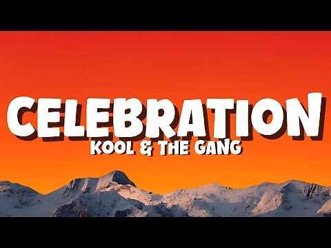 Kool & The Gang - Celebration [Lyrics]