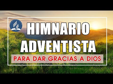 Himnos Adventistas Selectos - Himnario Adventista Para Dar Gracias A Dios