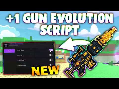 *NEW* +1 Gun Evolution Script (PASTEBIN 2026) ( AUTO TRAIN , KILLAURA , AUTO FARM , AUTO REBIRTH )