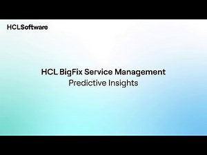 Predictive Insights | HCL BigFix Service Management Demo