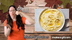 Learn ASL signs with Start ASL - Gravy, Mashed Potatoes, Cranberry Sauce on Make a GIF
