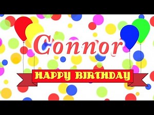 Happy Birthday Connor Song