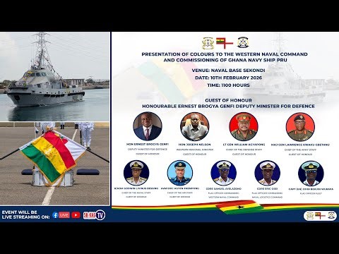 PRESENTATION OF COLOURS TO THE WESTERN NAVAL COMMANDAND COMMISSIONING OF GHANA NAVY SHIP PRU