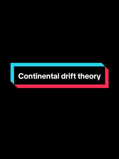 Understanding the Continental Drift Theory Explained