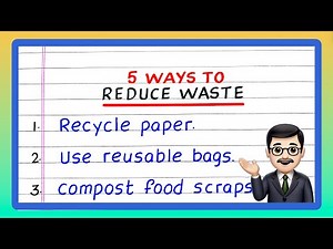 Ways to Reduce Waste | Five Ways to Reduce Waste | 5 Ways to Reduce Waste