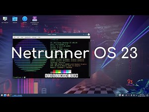 Netrunner OS 23 - Quick Tour