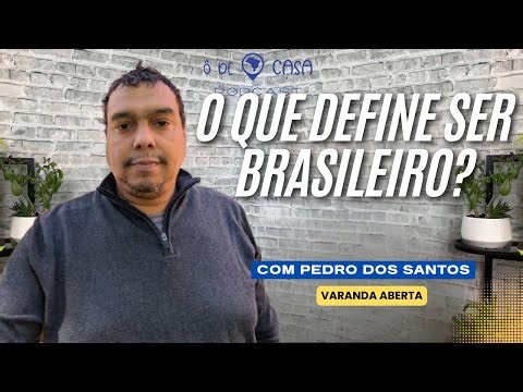 O que define ser brasileiro?