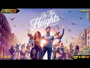 In The Heights (2021) - Movie Review - The Critics Collective #InTheHeightsMovie