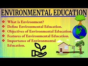 Environmental Education, It's Objectives; Features; Importance #EnvironmentalEducation #BEd #IVSem