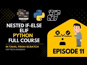 Python Nested If Else Elif Explained with Examples in Tamil | #11 | VEP Tech Academy