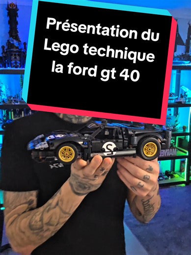 Je te présente la mythique ford gt 40 en LEGO technic 💯💯💯 #lego #collection #lemans #ford #race