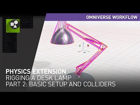 NVIDIA Omniverse Physics Extension - Rigging a Desk Lamp Part 2: Basic Setup and Colliders