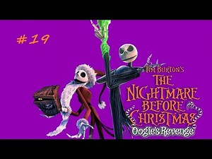 The Nightmare Before Christmas: Oogies Revenge (PS2) | PART 19 | Onward To Spiral Hill