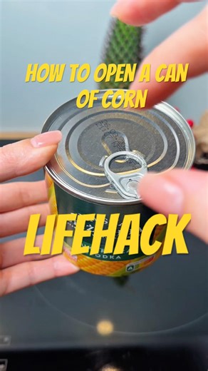How to Open a Can of Corn #shorts #tips