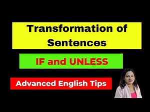 Conditionals made easy|Using IF and Unless Statements for Sentence Transformations|