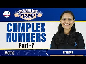 Complex Numbers - Lecture 7 || JEE Maths || JEE Main 2025 || ‪@SriChaitanyaAcademyJEE‬