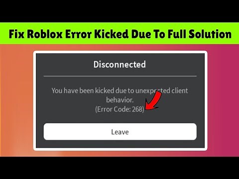 Fix You have been kicked due to unexpected client behavior Roblox error code 268