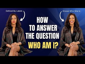 How to Answer the Question “Who Am I?” Discover Your True Identity & Breakfree From Societal Labels!