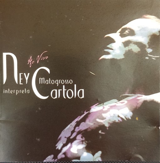 Ney Matogrosso - Ney Matogrosso Interpreta Cartola - Ao Vivo