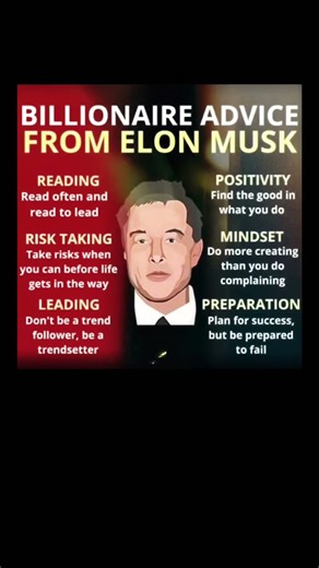 "Elon Musk’s mindset: read, risk, lead, create, stay positive, and prepare to win."