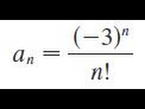 an = (-3)^n/n! Determine whether the sequence converges or diverges