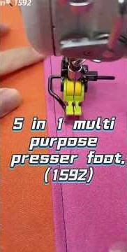 5 in 1 multi purpose presser foot.(1592)