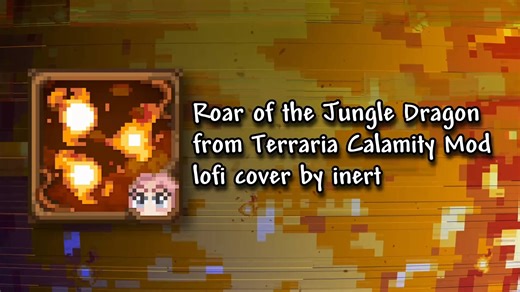 Roar of the Jungle Dragon, theme of Yharon (Lofi)
