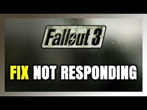 How to FIX Fallout 3 Not Responding!