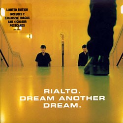 Rialto - Dream Another Dream