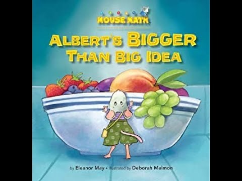 ALBERT'S BIGGER THAN BIG IDEA - Mouse Math
