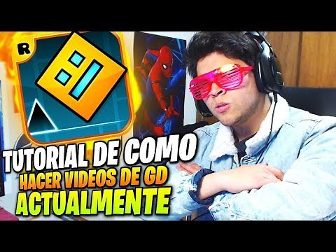 COMO GRABAR UN VIDEO DE GD Y TENER VISITAS!!! Geometry Dash