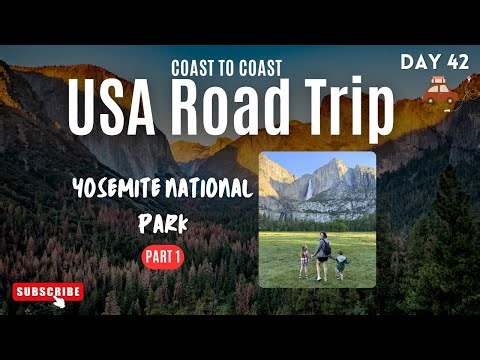 Day 42: Yosemite National Park Guide | Valley Itinerary, Tunnel View & Top Attractions