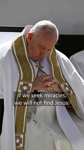 Pope Francis’ Gospel Reflections (Lk 4:24-30) March 4, 2024 “If we seek miracles, we will not find Jesus. Those who seek a faith made of power and external signs will not find Him. Rather, we only find Him if we accept His ways and challenges, without complaining, without suspicions, without criticisms, and long faces. In other words, Jesus asks you to welcome Him in your everyday life in the Church of today.” (Angelus, January 30, 2022) | Vatican News