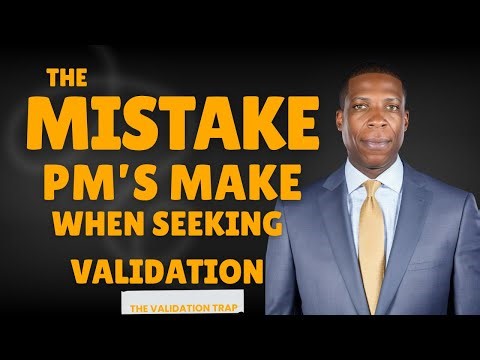 Project Managers Beware? The Hidden Trap of Seeking Validation