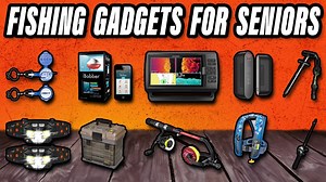 25 Best Fishing Gadgets EVERY Senior Angler NEEDS