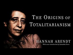 Hannah Arendt's The Origins of Totalitarianism (1951)
