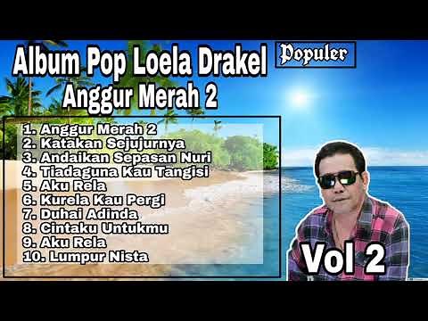 Album Pop Anggur Merah 2 Loela Drakel