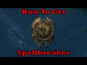 Skyrim - How To Get Spellbreaker