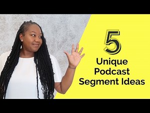 5 Unique Podcast Segment Ideas | Anchored Media