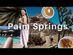Best Things to do in Palm Springs | 3 days itinerary