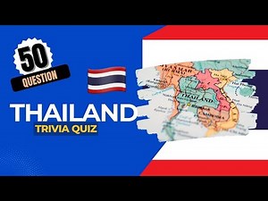 Thailand Trivia Quiz 🇹🇭 | 50 Fun & Fascinating Questions + Answers